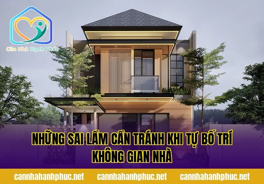 Những sai lầm cần tránh khi tự bố trí không gian nhà