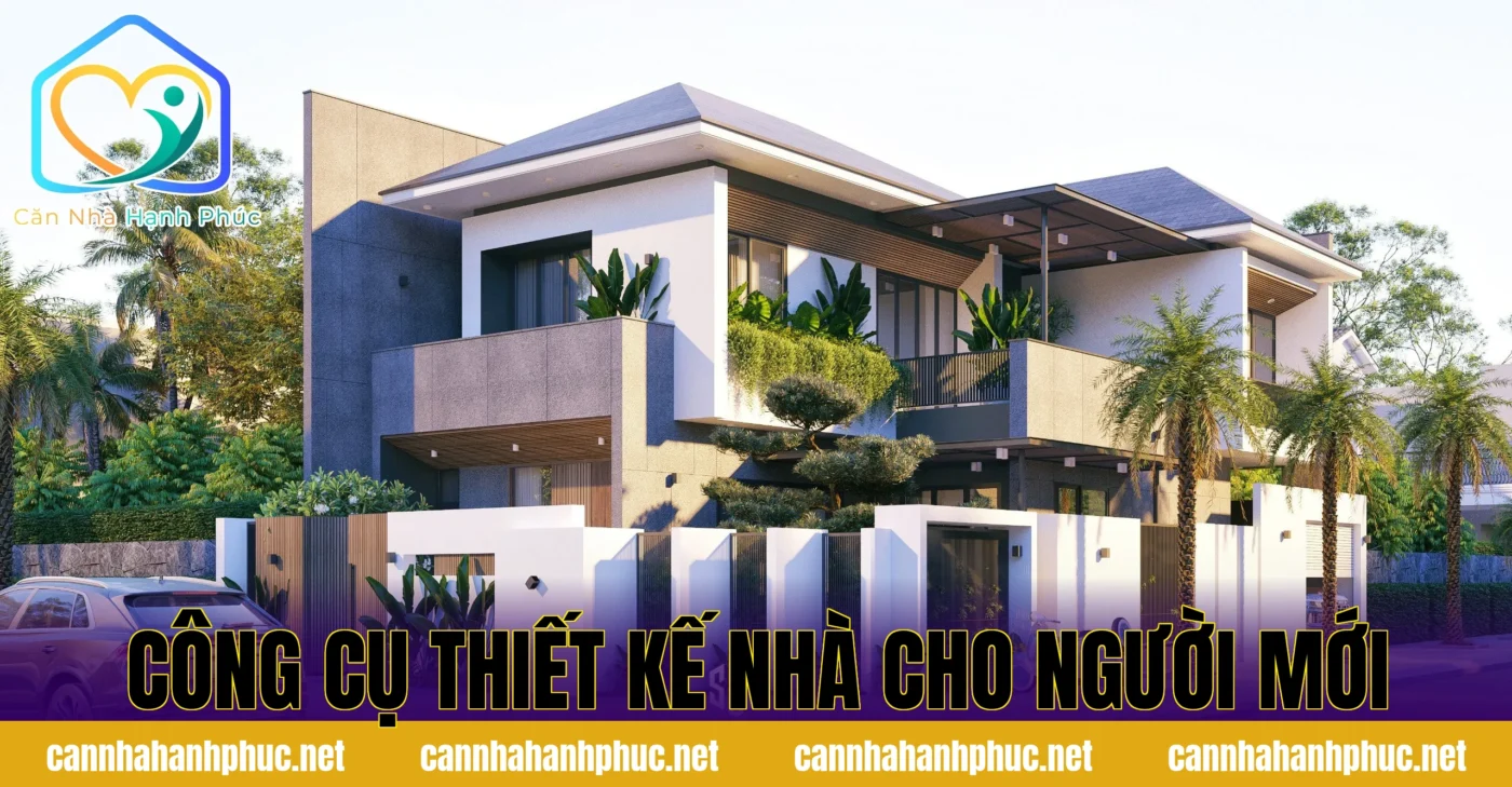 Công Cụ Thiết Kế Nhà Cho Người Mới