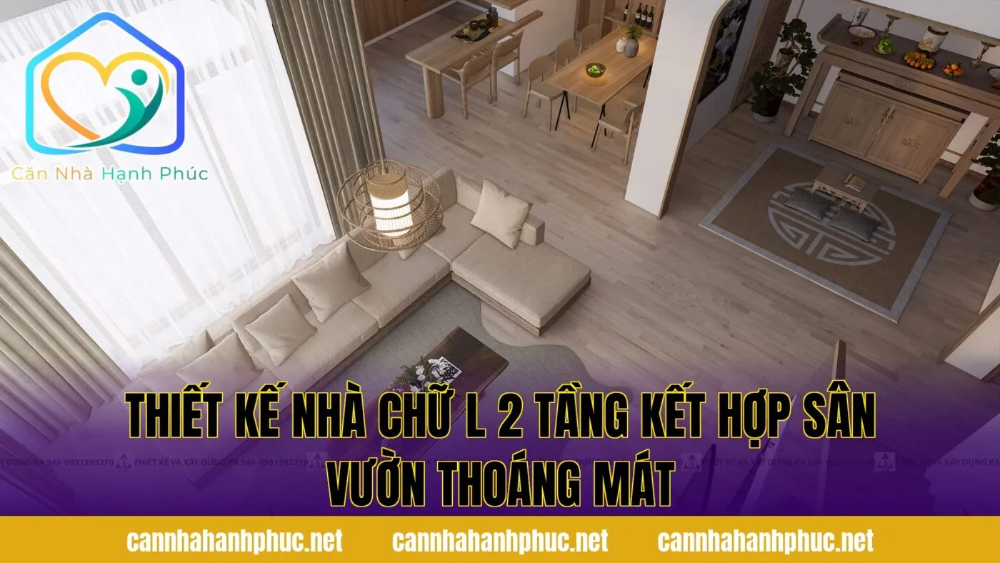 Thiết kế nhà chữ L 2 tầng kết hợp sân vườn thoáng mát