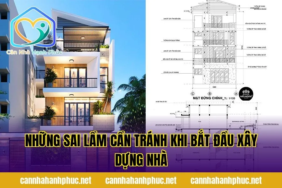 Những sai lầm cần tránh khi bắt đầu xây dựng nhà