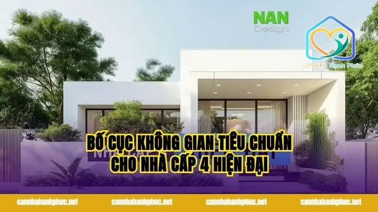 Bố Cục Không Gian Tiêu Chuẩn Cho Nhà Cấp 4 Hiện Đại
